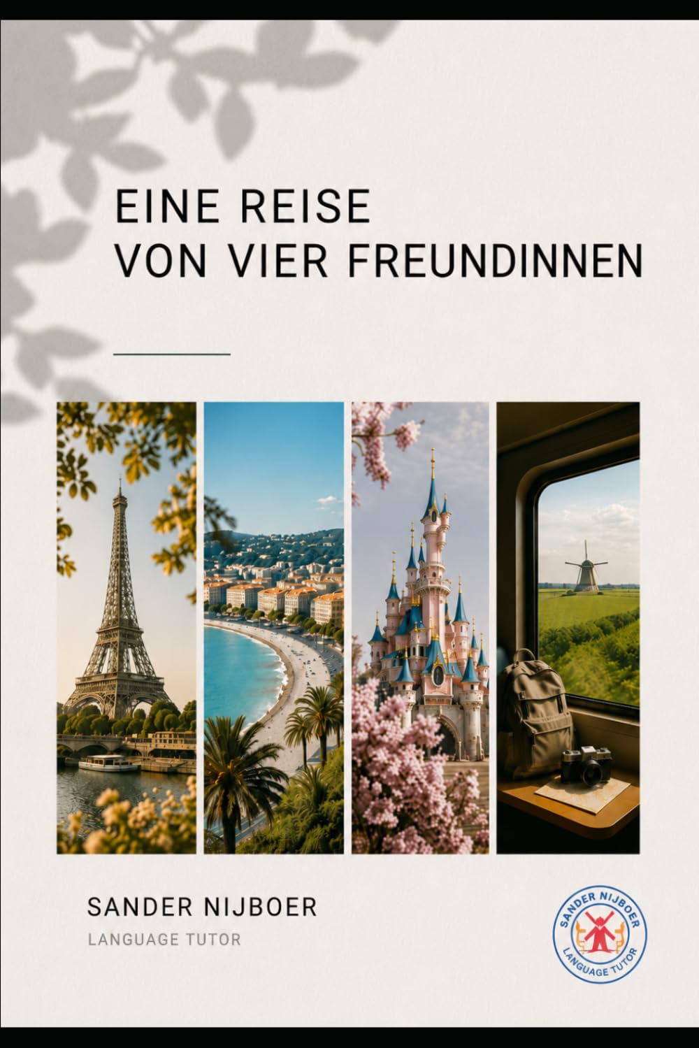 EIN REIS VON VIER FREUNDINNEN: A JOURNEY OF FOUR FRIENDS: 1