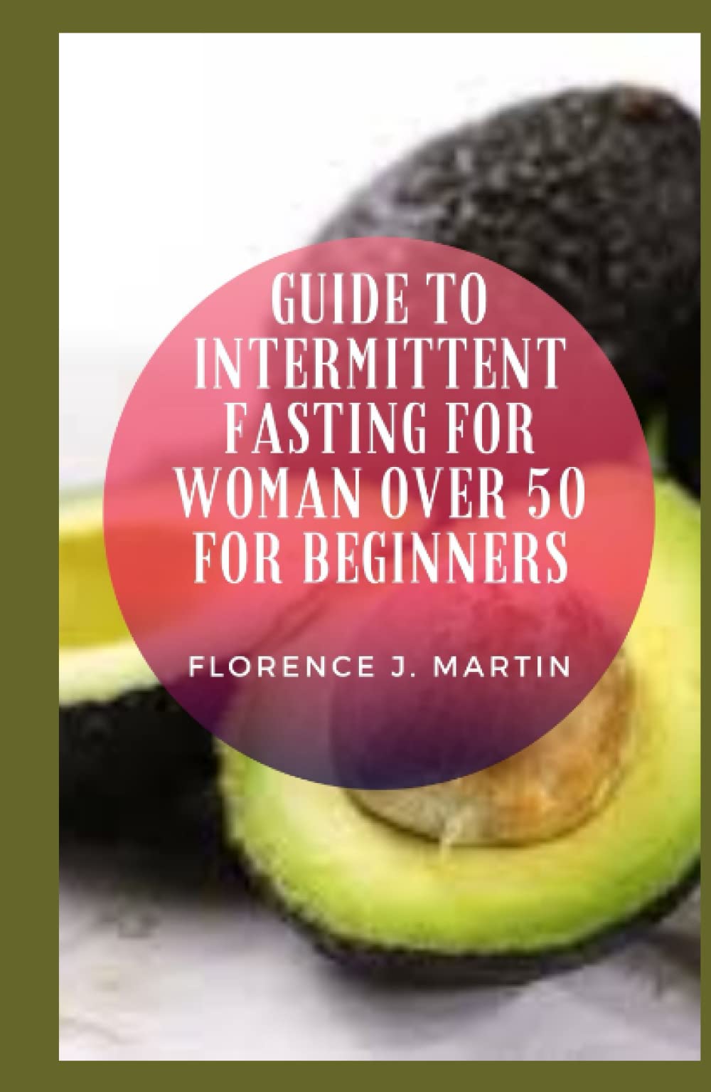 Buy Guide to Intermittent Fasting For Woman Over 50 For Beginners ...