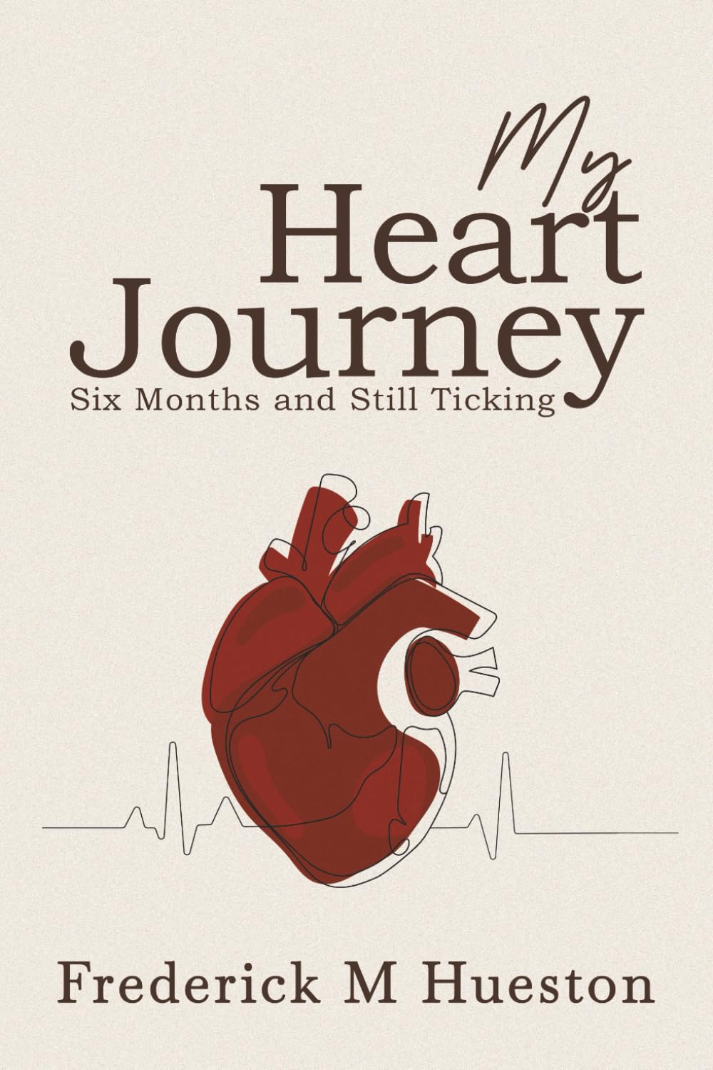 MY HEART JOURNEY SIX MONTHS AND STILL TICKETING