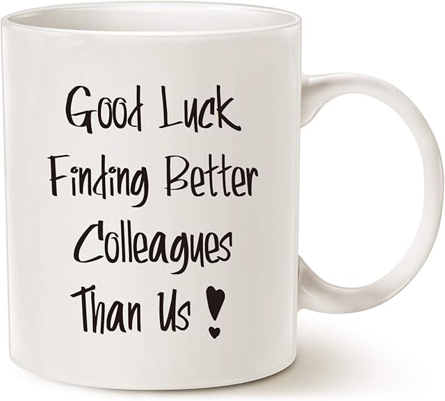 Good Luck Finding Better Colleagues Than Us Coffee Mug for Coworkers Leaving Gifts, Funny Leaving, Farewell, New Job, Retirement, Going Away Gift for Co-Workers, Boss Cup White 11 Oz
