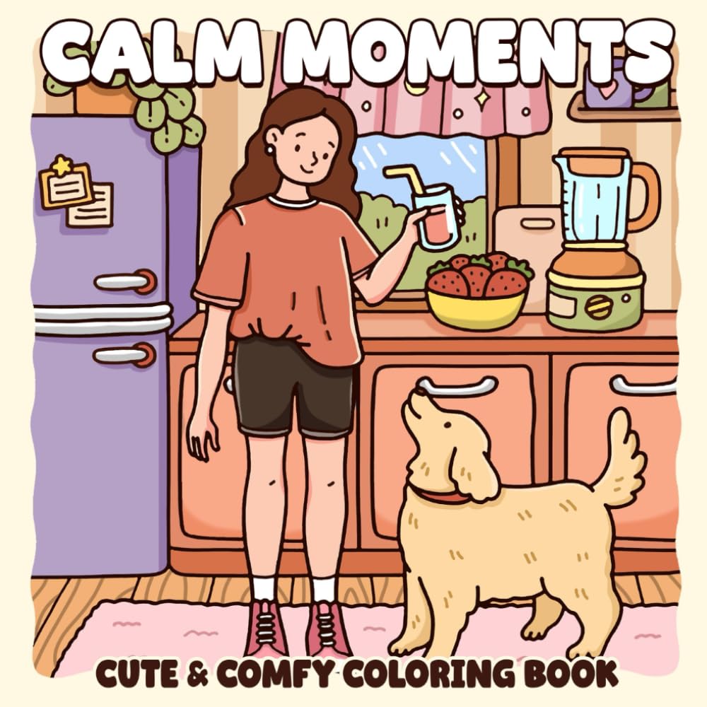 Calm Moments Coloring Book: Bold and Easy Coloring Pages featuring Cute Hygge Scenes Illustrations for Adults and Teens to Relax, Unwind, and Enjoy