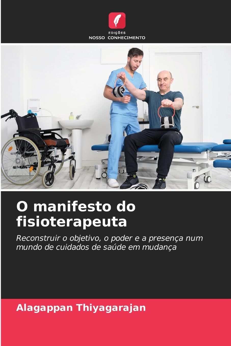 O manifesto do fisioterapeuta: Reconstruir o objetivo, o poder e a presença num mundo de cuidados de saúde em mudança