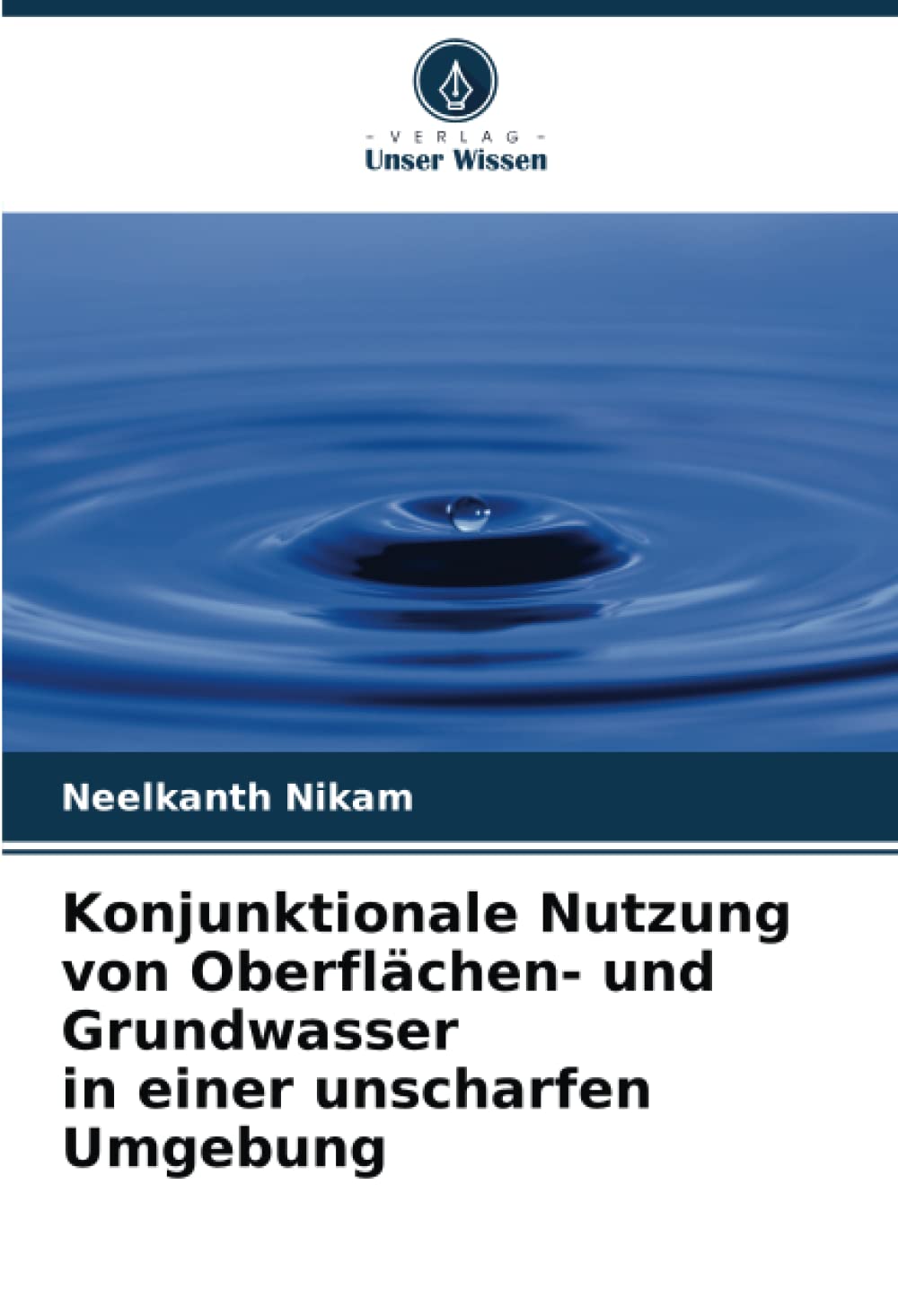 Konjunktionale Nutzung von Oberflächen- und Grundwasser in einer unscharfen Umgebung