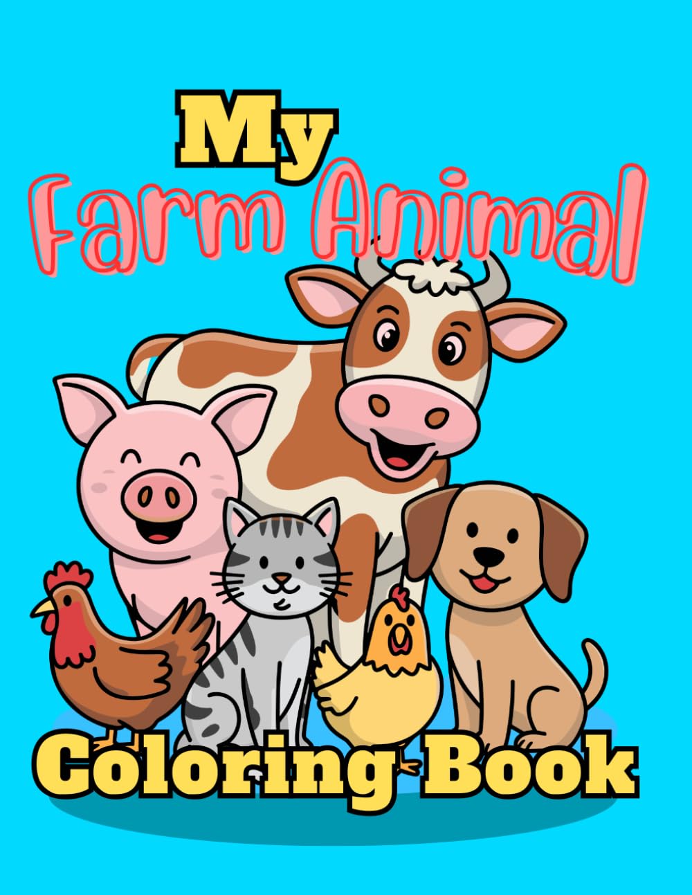 My Farm Animal Coloring Book: Fun & Cute Farm Animal Coloring Book
