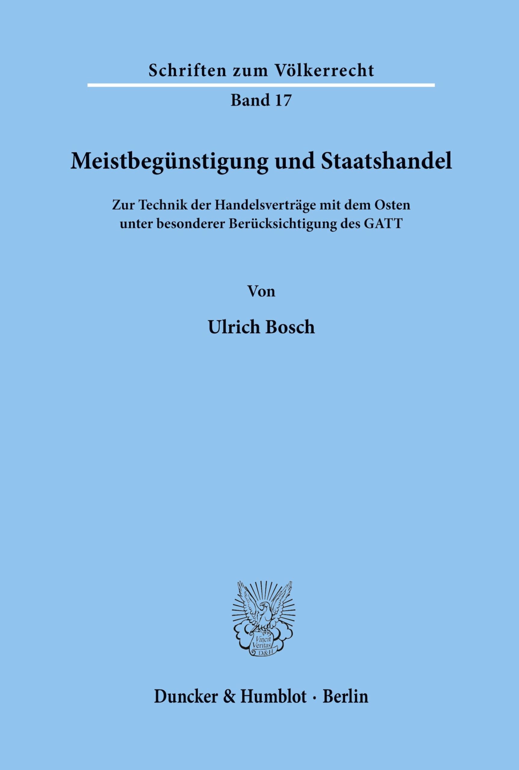 Meistbegunstigung Und Staatshandel: Zur Technik Der Handelsvertrage Mit Dem Osten Unter Besonderer Berucksichtigung Des GATT