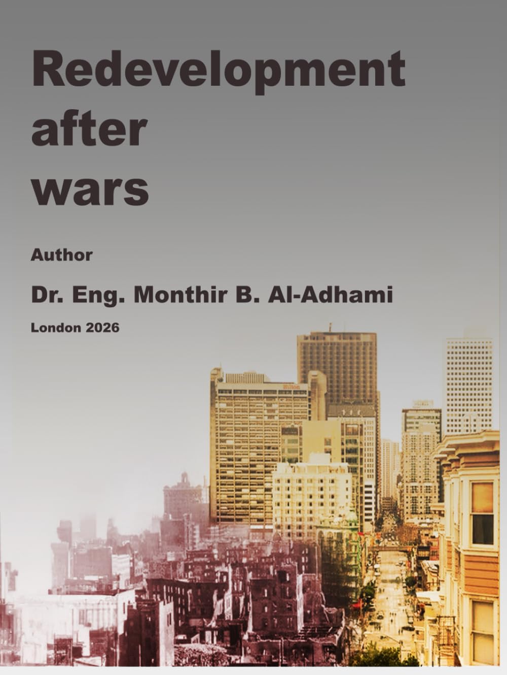 REDEVELOPMENT AFTER WARS: Principles, Strategies, and Achievements