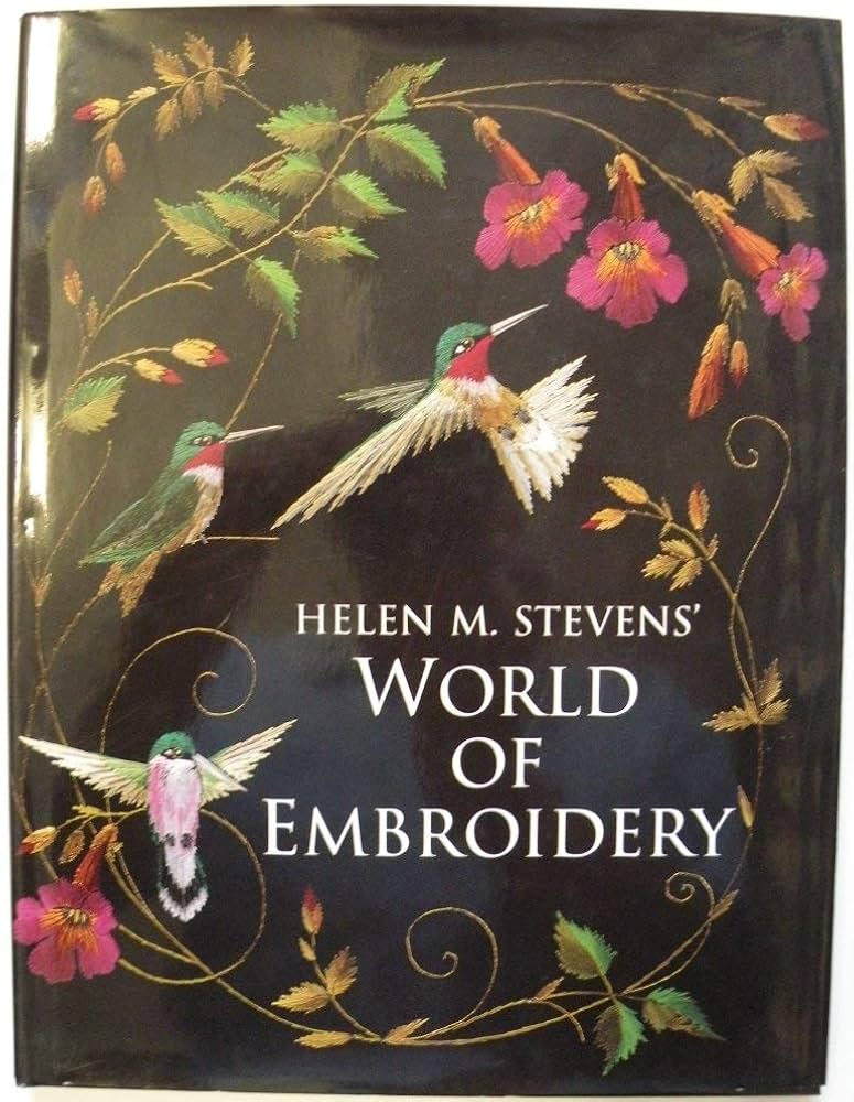 World of Embroidery: Stevens, Helen: 9780715309773: Amazon.com: Books