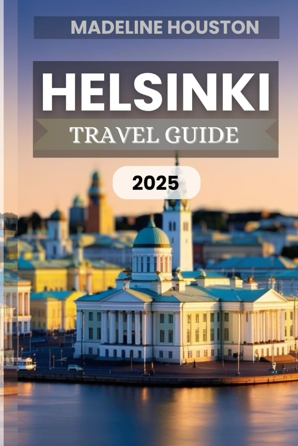 Helsinki Travel Guide 2025