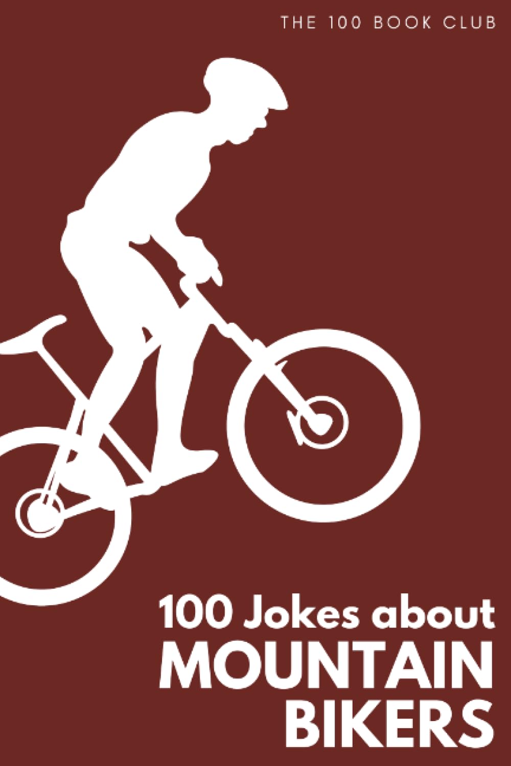 Gifts for Mountain Bikers: 100 Jokes