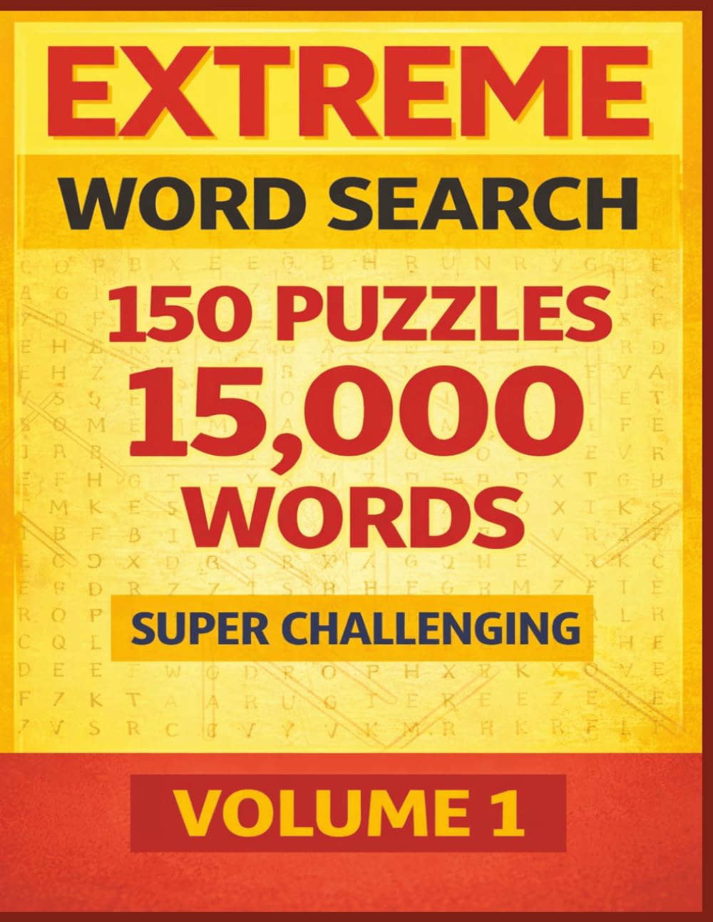 Extreme Word Search: 150 Puzzles with 100 Words Per Puzzle! 15,000 words in total. Enjoy hours of stimulating word search fun for those prepared to accept the challenge!