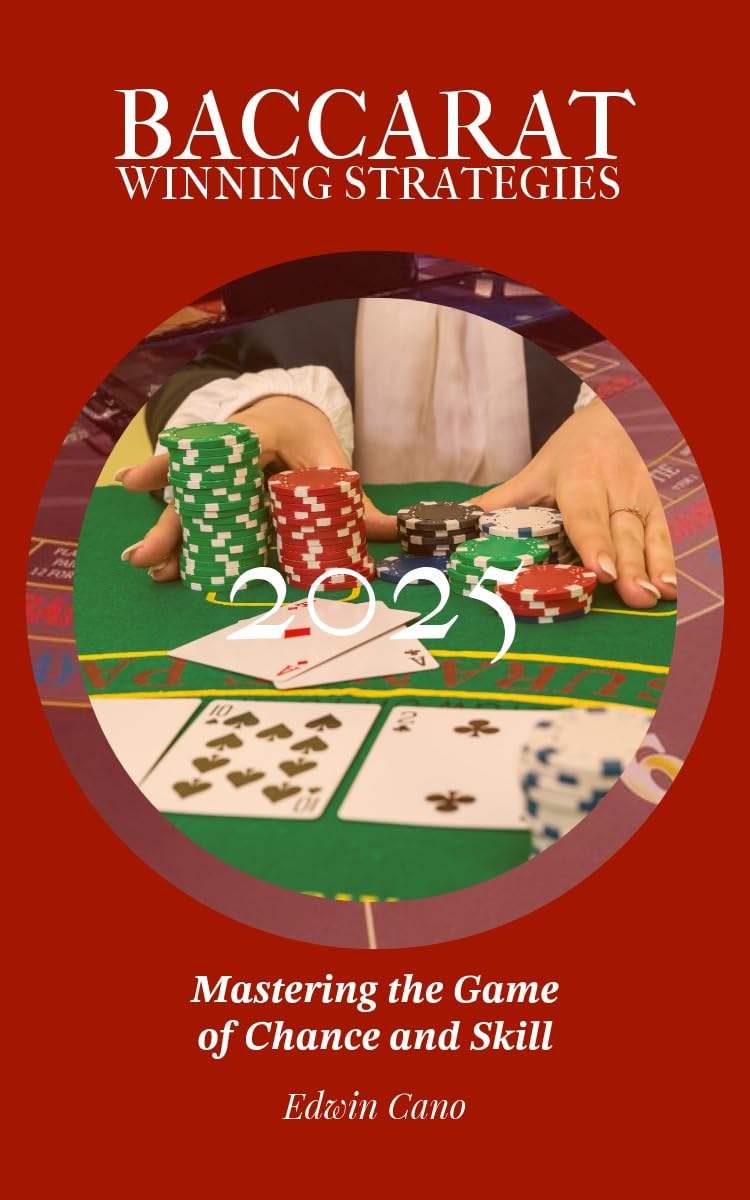 Baccarat Winning Strategies: Mastering the Game of Chance and Skill      Kindle Edition