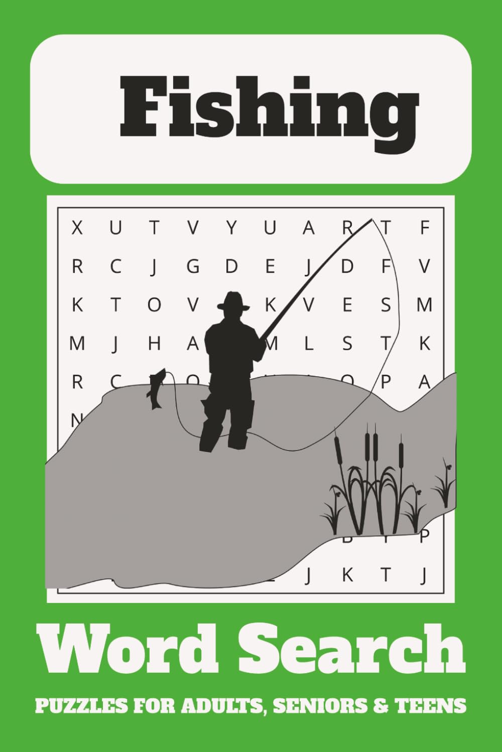 Fishing Word Search Puzzle Book: Word Search with Easy to Read Print about Fishing, Freshwater, Saltwater and More | 6x9 inches, 110 pages | 50+ Puzzles ... Gift for Vacations, Holidays and Free Times