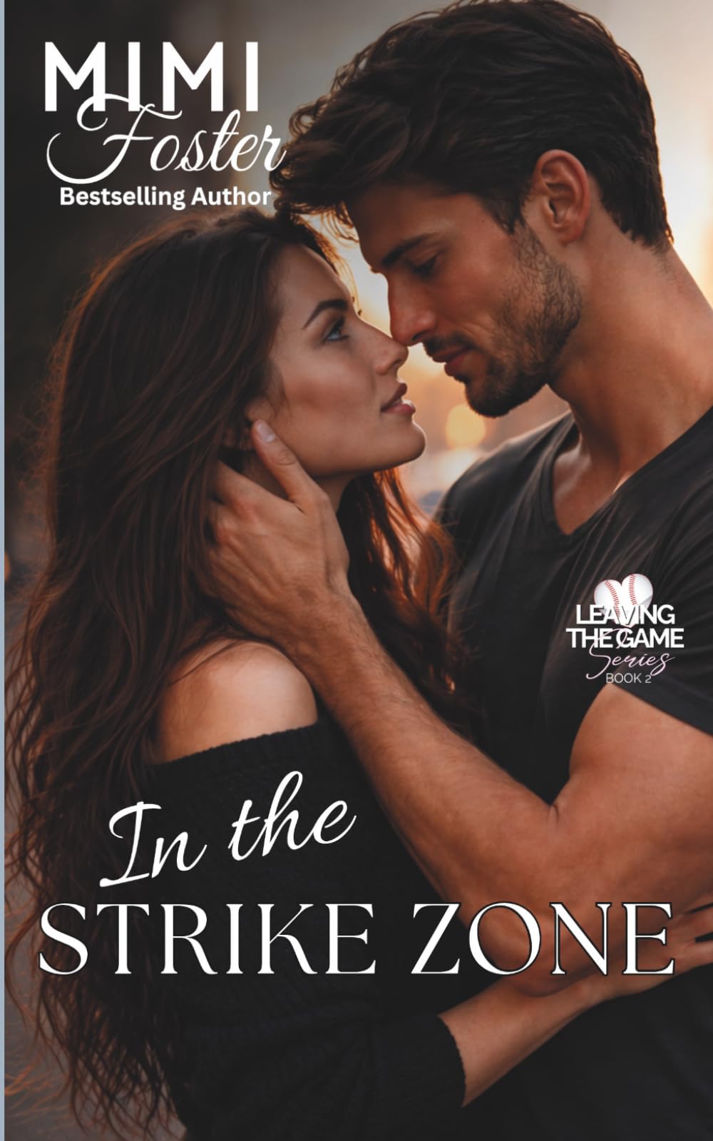 In the Strike Zone: A Slow Burn Romance (Leaving the Game Series)