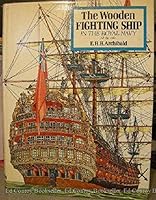 The wooden fighting ship in the Royal Navy, AD 897-1860, 0668023694 Book Cover