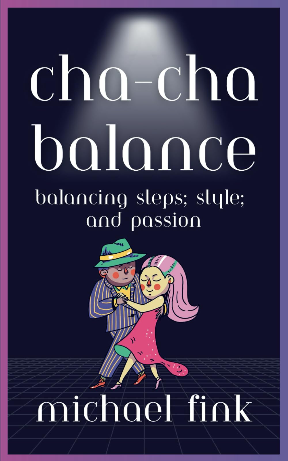 Cha-Cha Balance: Balancing Steps, Style, and Passion