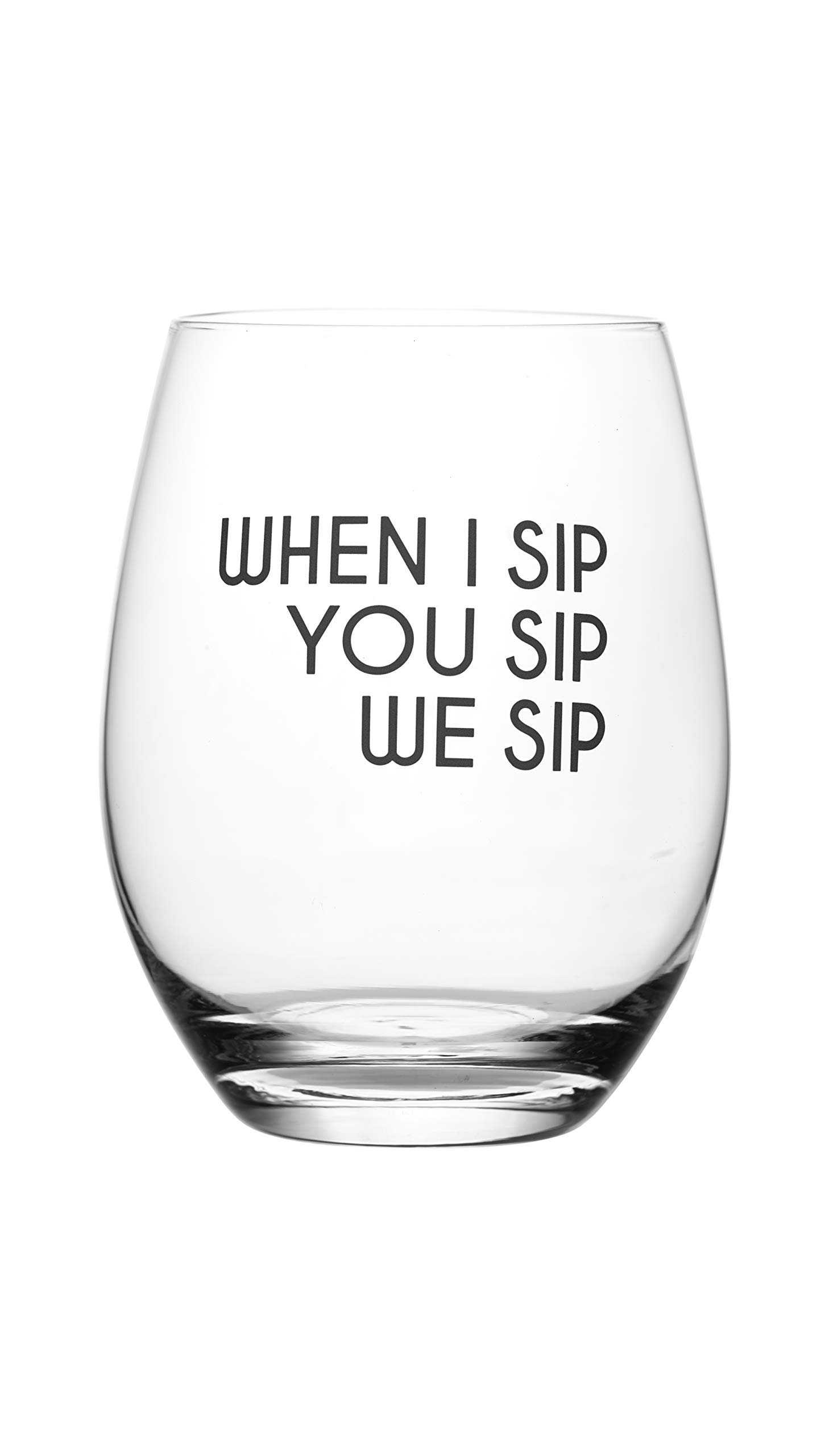 When I Sip, You Sip, We Sip – Cute, Novelty, Etched Wine Glass by Lushy Wino - Large 16 Ounce Size with Funny, Etched Sayings - Gift Box