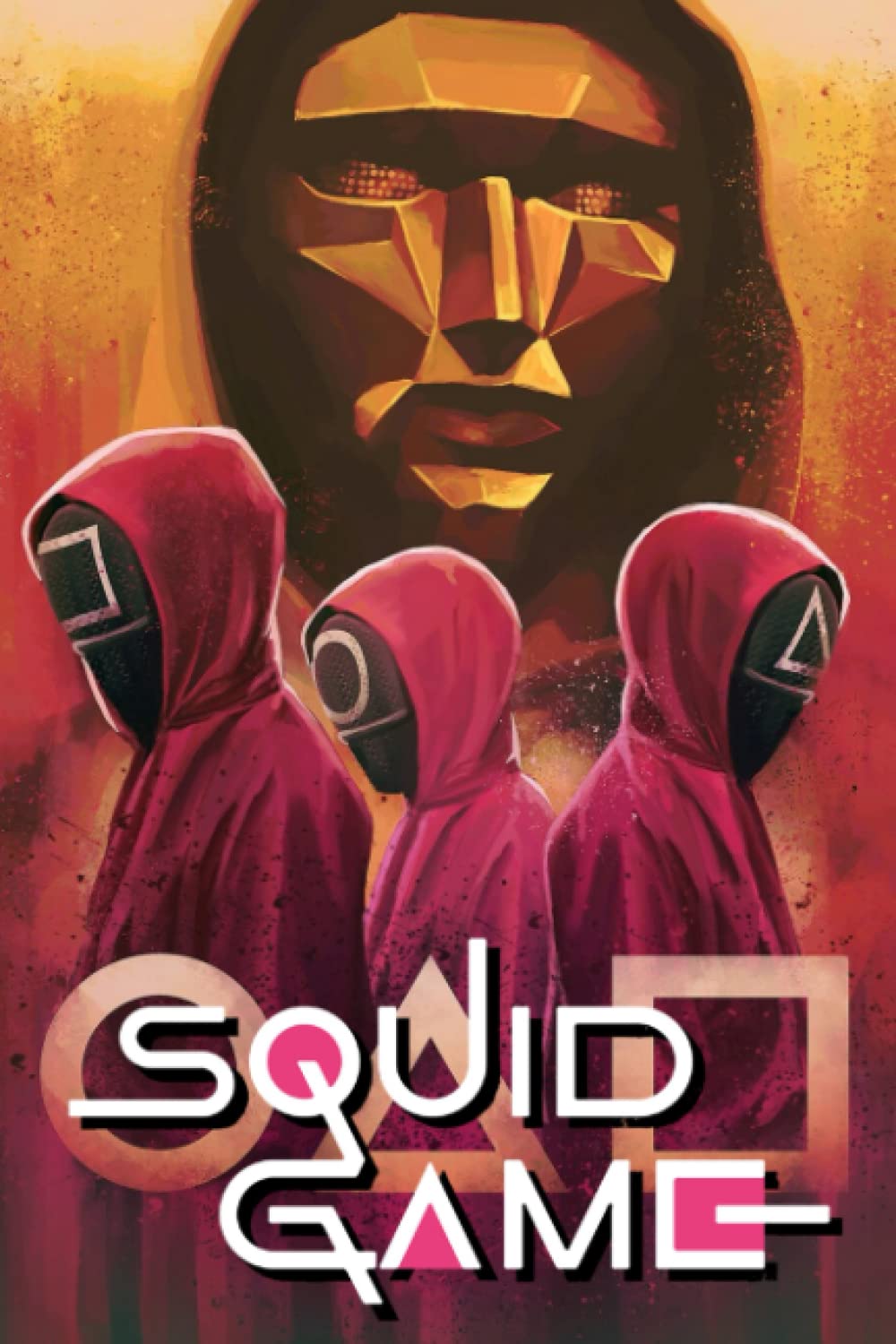 SQUID GAME Notebook: SQUID GAME Notebook Journal Gift,120 Lined Paper Book for Writing, Perfect Present for Fans, Notebook Diary 6 X 9 Inches Paperback – 25 October 2021