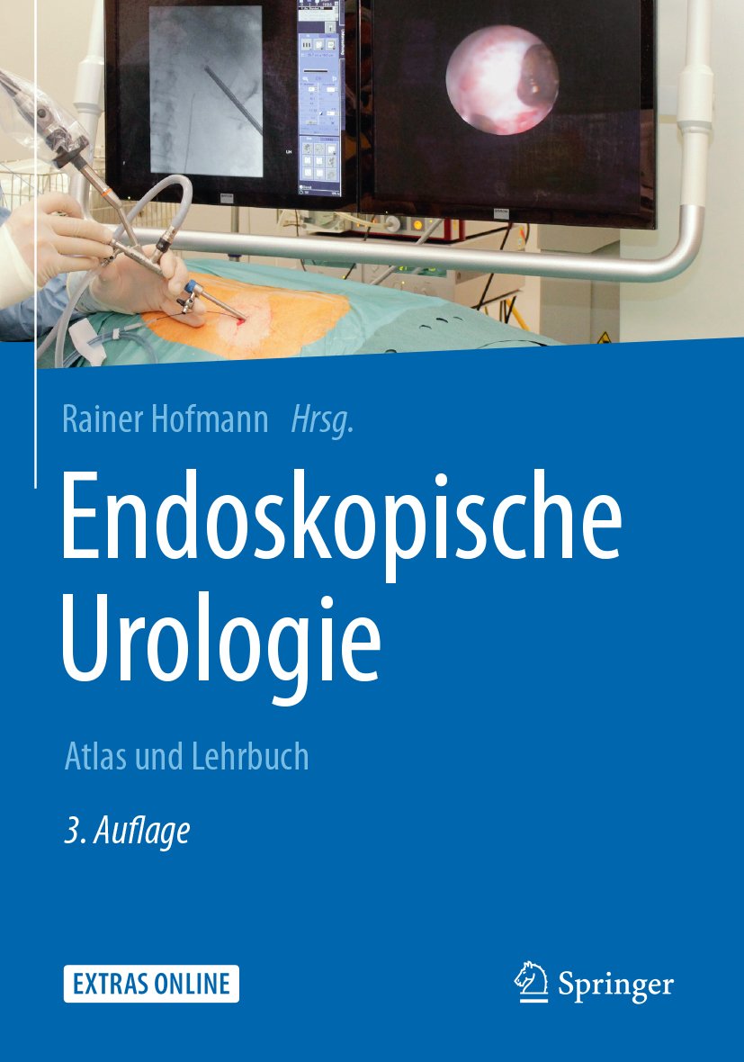 Endoskopische Urologie: Atlas und Lehrbuch