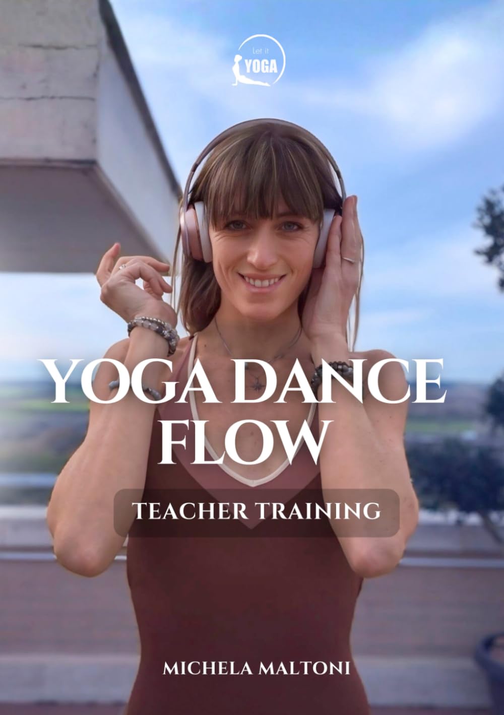 Yoga Dance Flow Teacher Training: Manuale di formazione