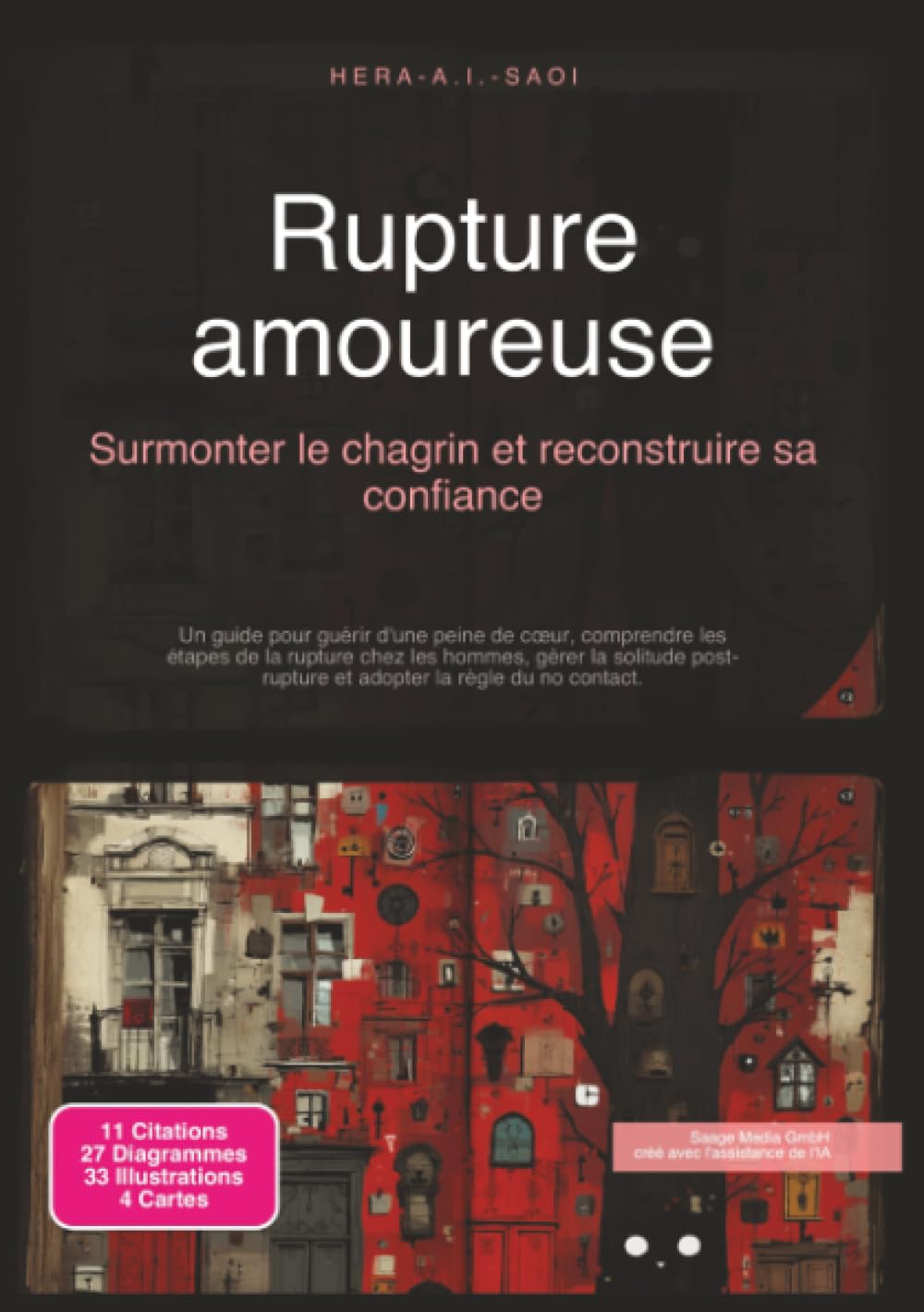 Rupture amoureuse: Surmonter le chagrin et reconstruire sa confiance (Relations amoureuses)