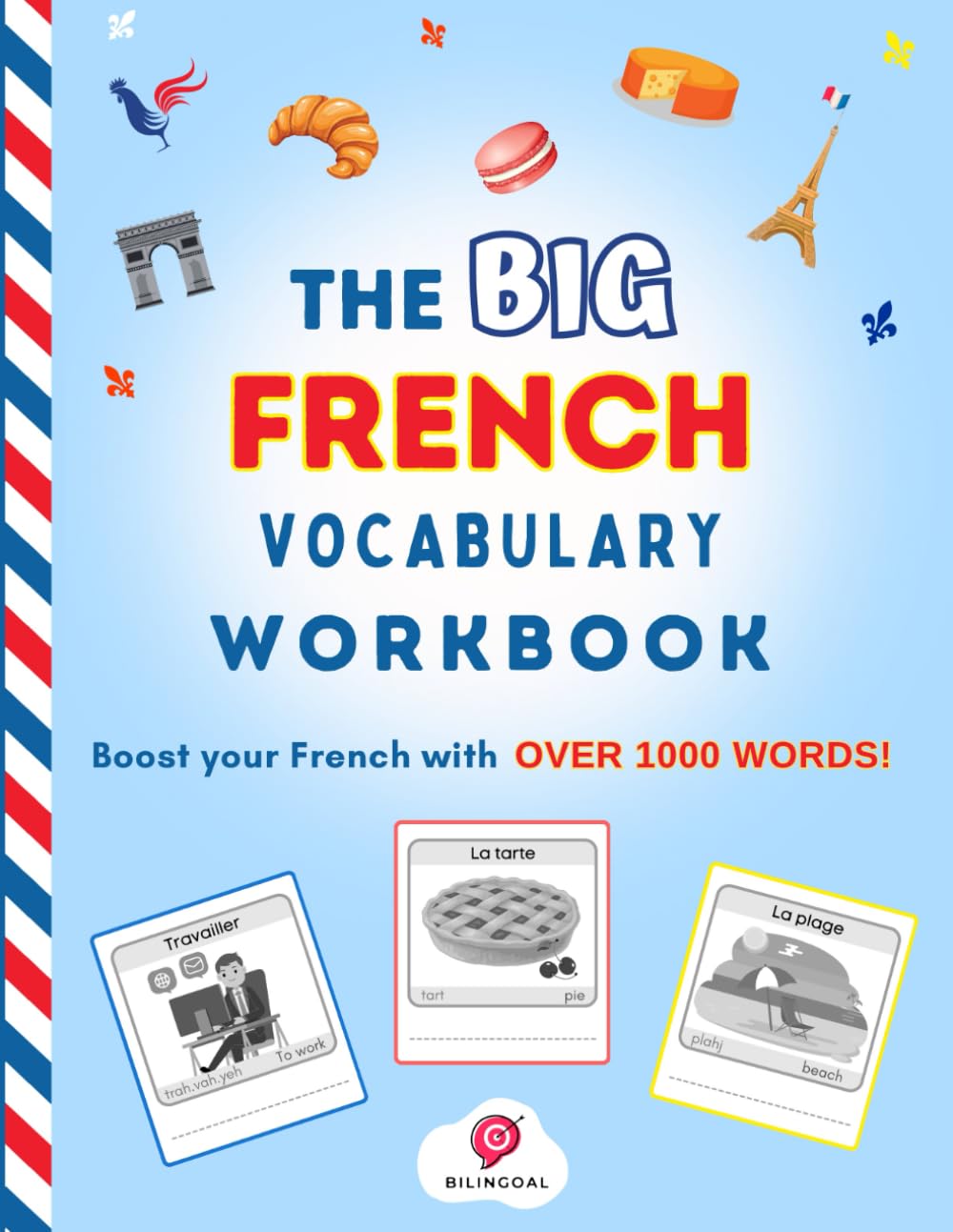 The Big French Vocabulary Workbook: Boost your French with over 1000 words!