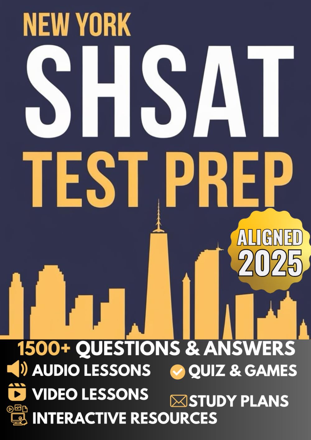 NEW YORK CITY SHSAT PREP: The Best and Only All-in-One Prep Guide That Guarantees Results | 1500+ Q&A, Video Lessons, Audio, Games & Proven Study