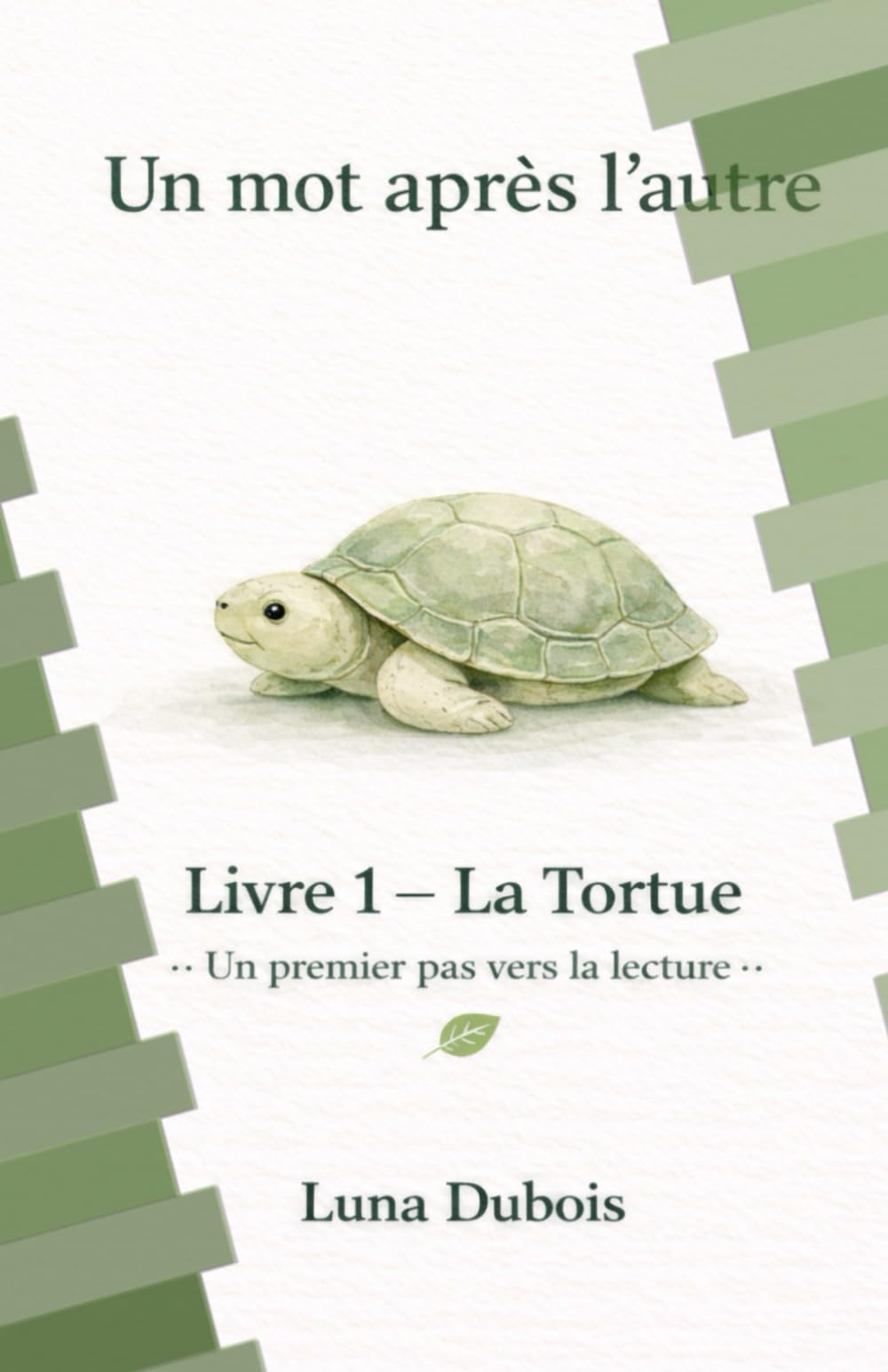 Un mot après l'autre: Livre 1 - La Tortue
