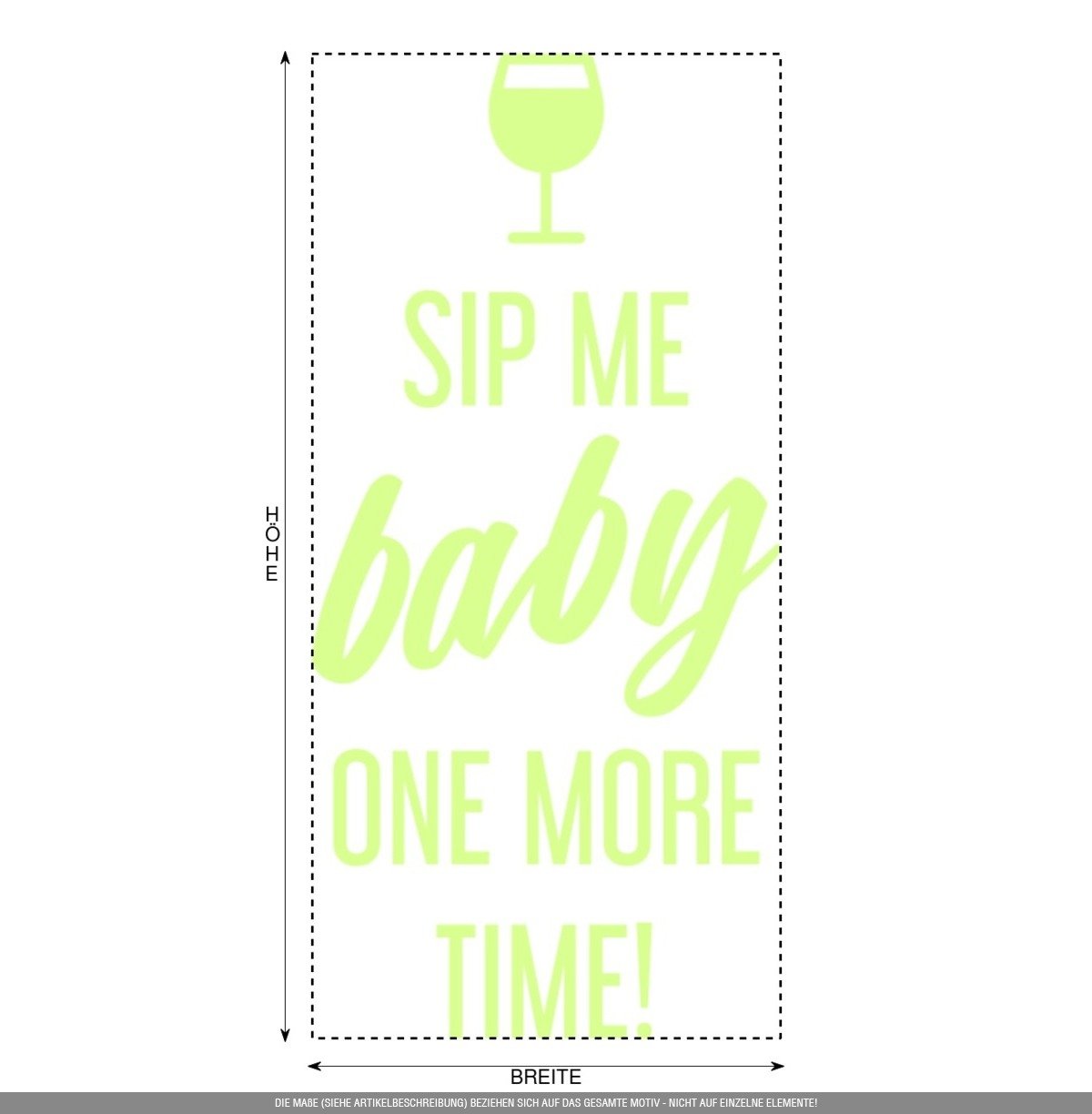 Aufkleber » Sip me baby one more time, 220x104,7cm, Nachleuchtfolie Oralux • Dekoaufkleber / Autoaufkleber / Sticker / Decal / Vinyl