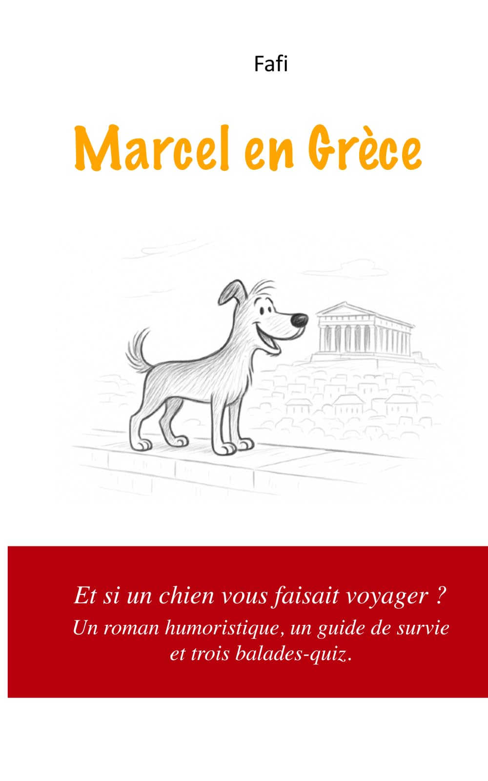Marcel en Grèce (Les Carnets de Marcel)