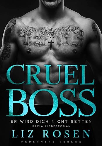 Cruel Boss: Er wird dich nicht retten (Mafia Romance)