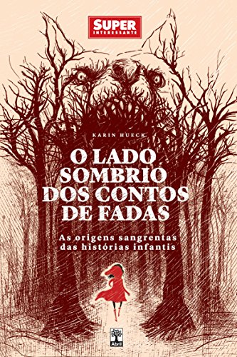 O Lado Sombrio dos Contos de Fadas: A Origem Sangrenta das Histórias Infantis