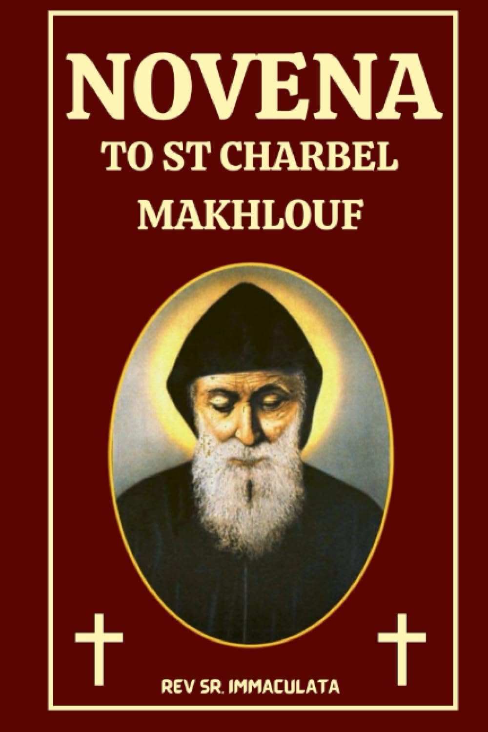 Novena to st Charbel Makhlouf: The Biography, Spiritual legacy and prayers to Saint Charbel Makhlouf (Catholic novena prayer books)