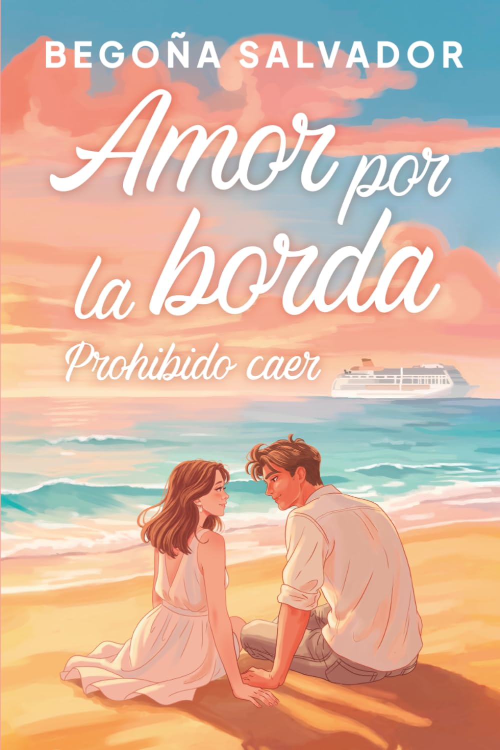 Amor por la borda: Una comedia romántica enemies to lovers en alta mar (Prohibido caer)