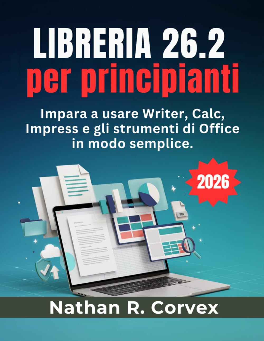 Libreria 26.2 Per Principianti: Impara a usare Writer, Calc, Impress e gli strumenti di Office in modo semplice.