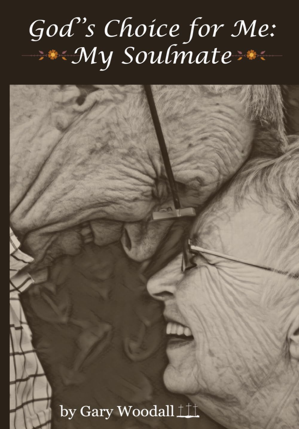 God's Choice for Me: My Soul Mate