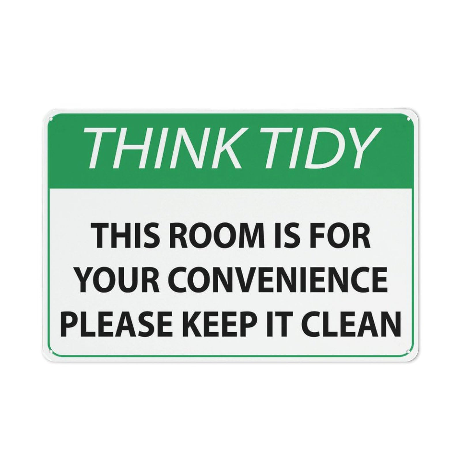 Think Tidy This Room Is For Your Convenience Please Keep It Clean Sign 12X8 Inches Metal Aluminum Signs, Weather Resistant, Weatherproof, Indoor Or Outdoor