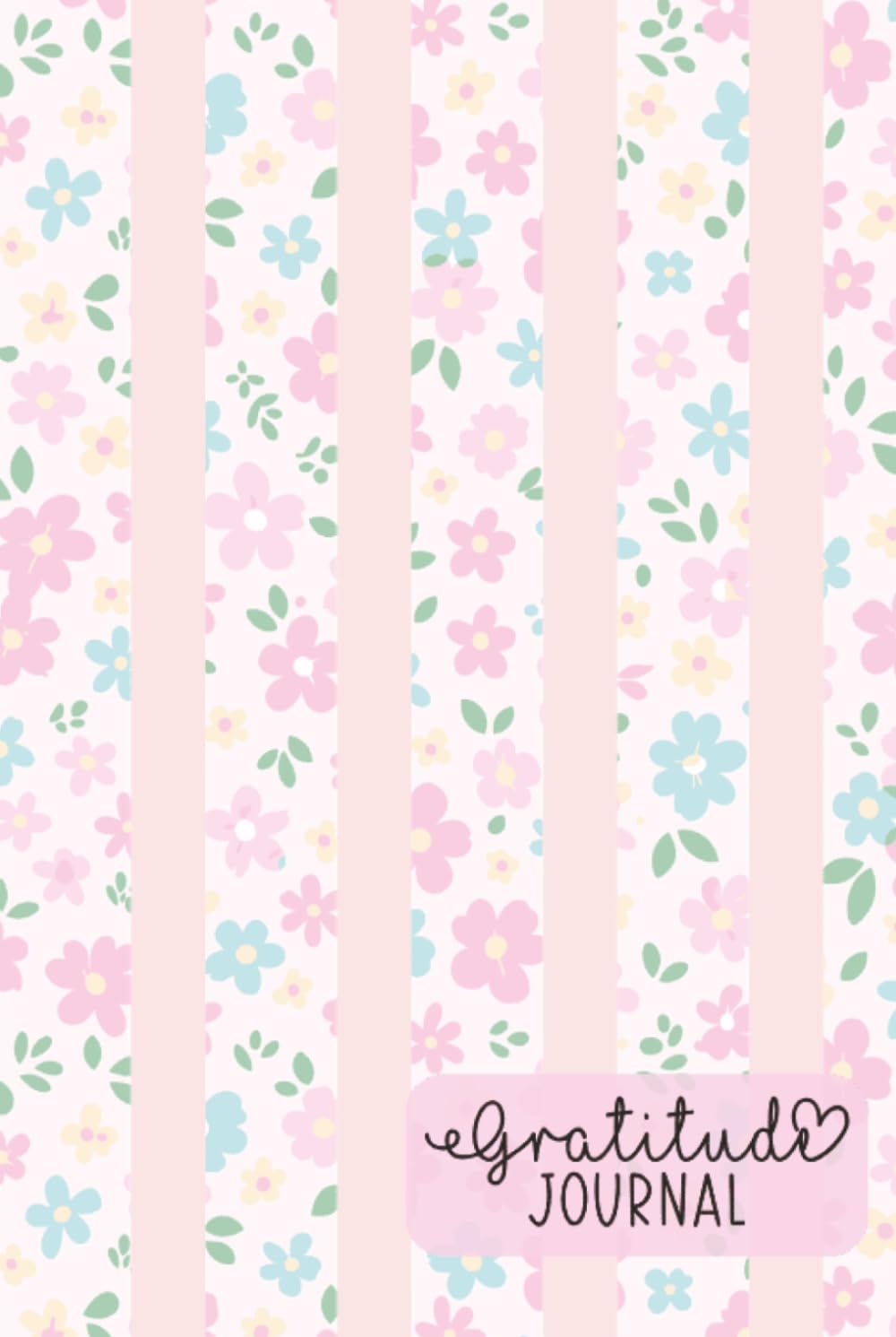Growing in Gratitude: A 90-Day Gratitude Journal with Daily Reflection Prompts, Inspirational Quotes, Affirmations & Weekly Reviews