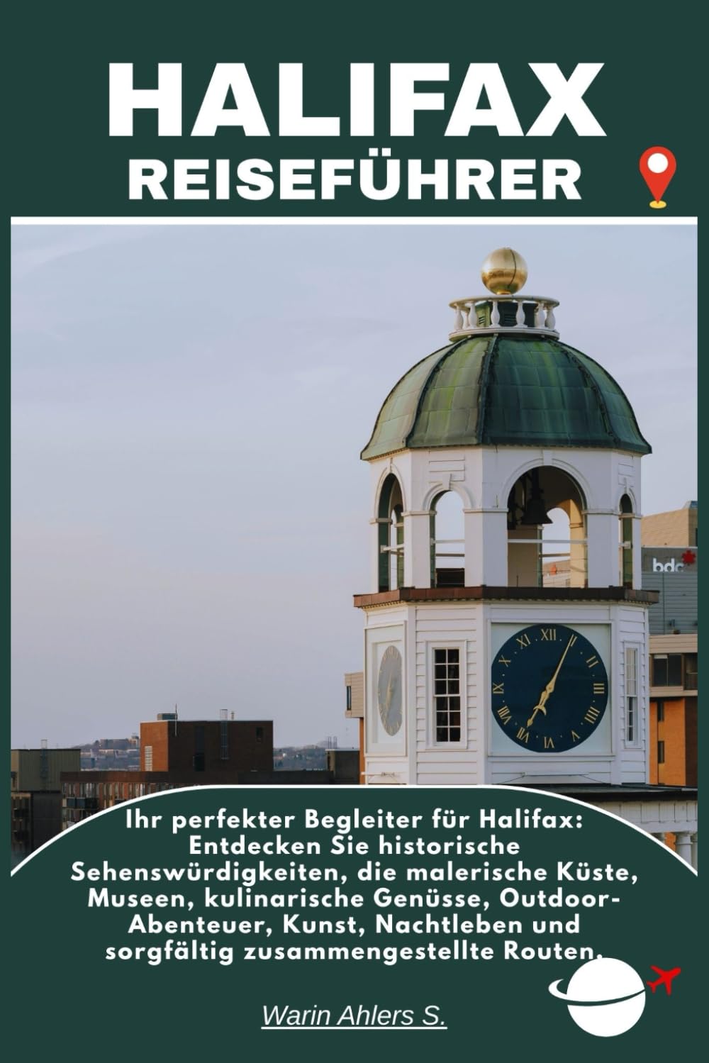 HALIFAX REISEFÜHRER: Ihr perfekter Begleiter für Halifax: Entdecken Sie historische Sehenswürdigkeiten, die malerische Küste, Museen, kulinarische ... und sorgfältig zusammengestellte Routen.