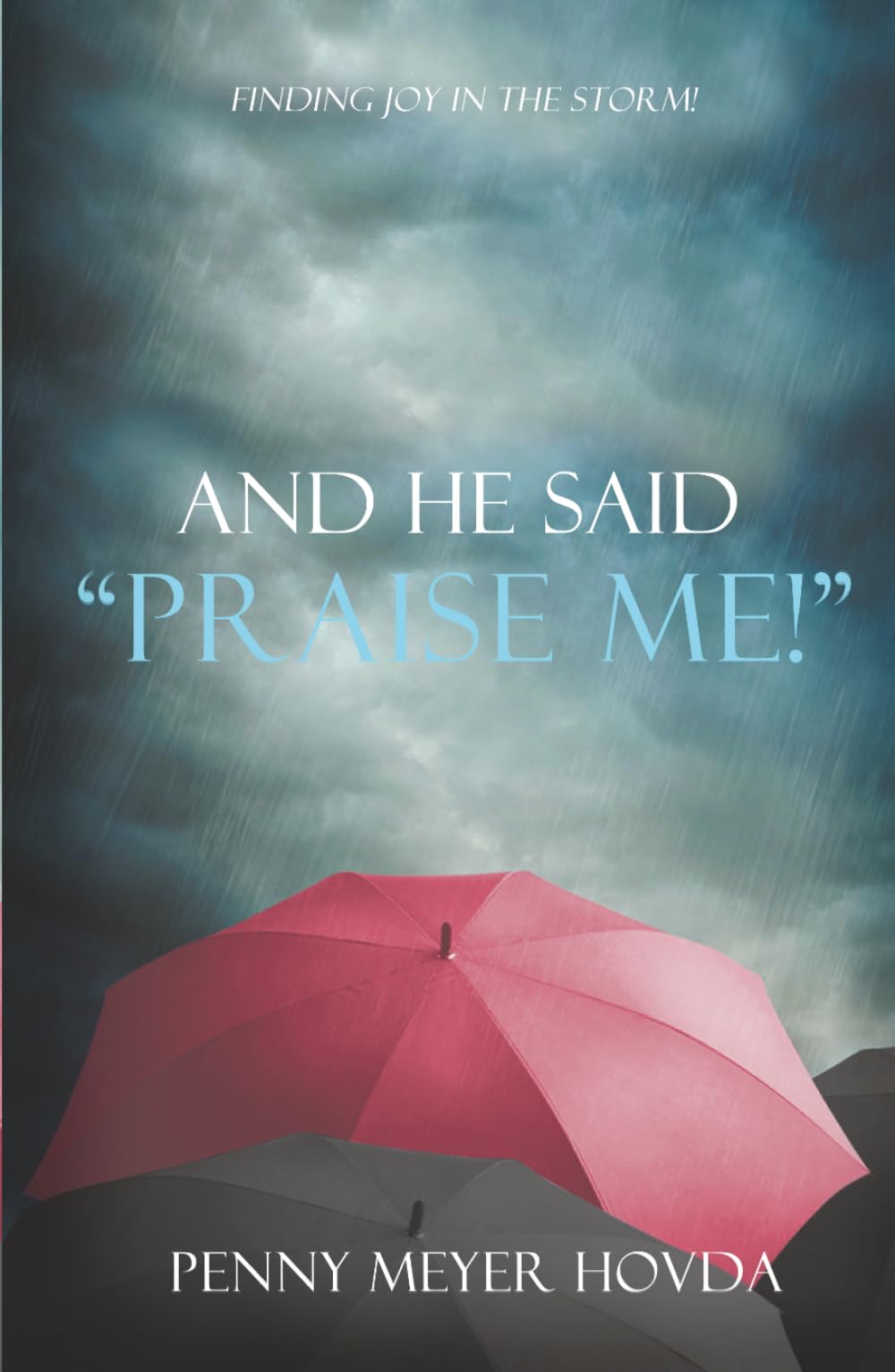 And He Said, "Praise Me!"