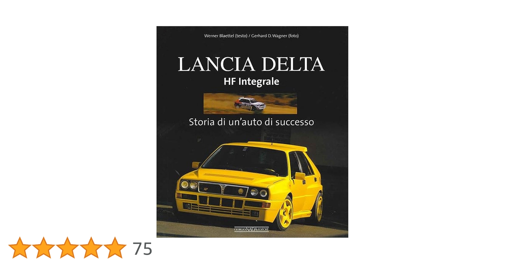 Lancia Delta HF Integrale : Blaettel, Werner: Amazon.it: Auto e Moto