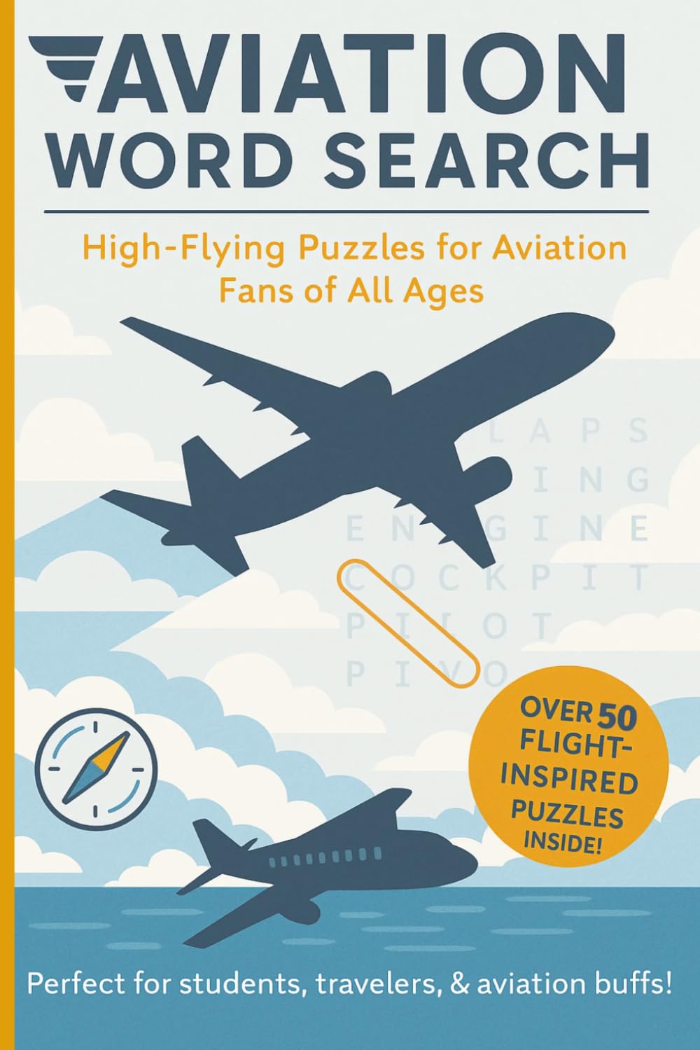 Aviation Word Search: A Puzzle Book about Planes, Pilots, Airports and More
