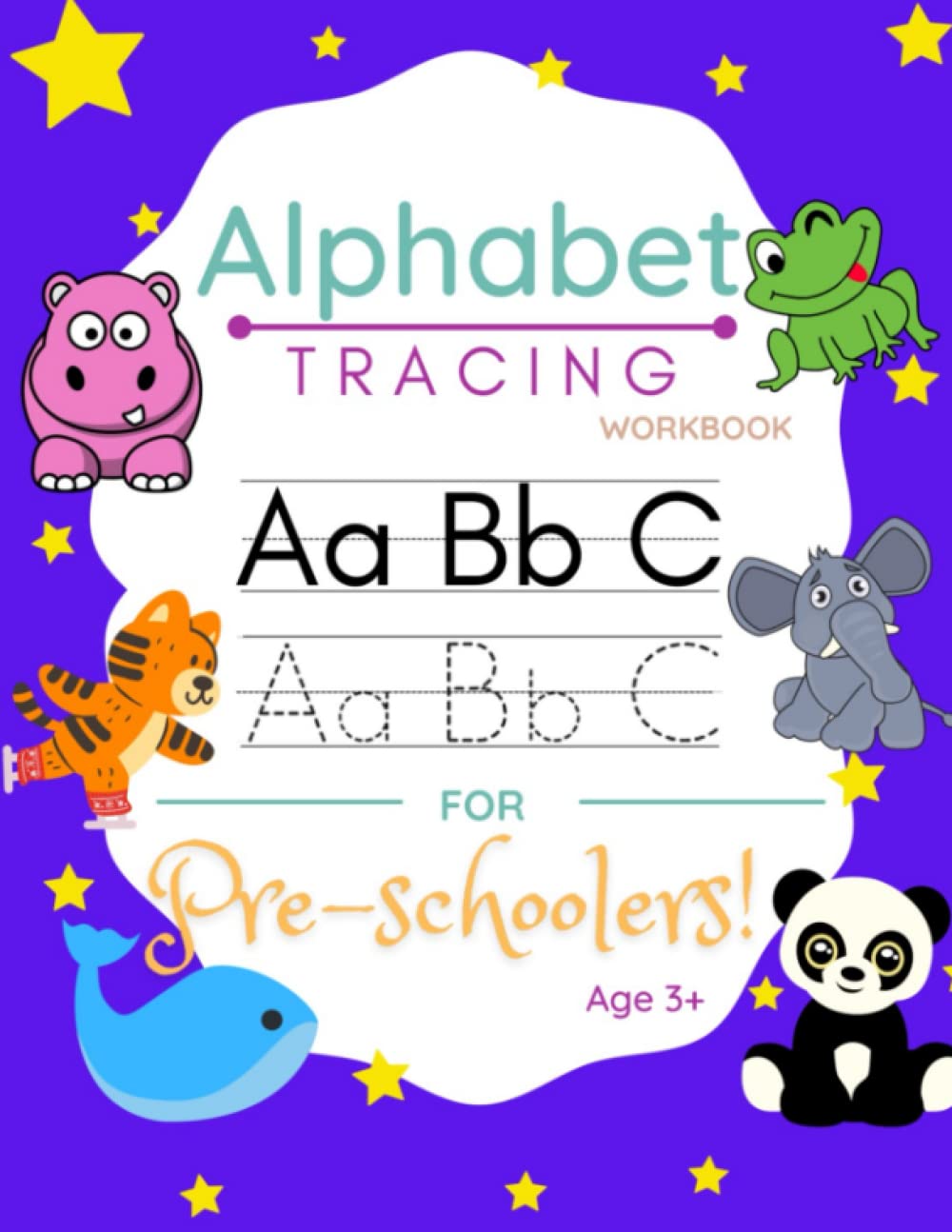 Alphabet Tracing Workbook For Pre-Schoolers Age 3+