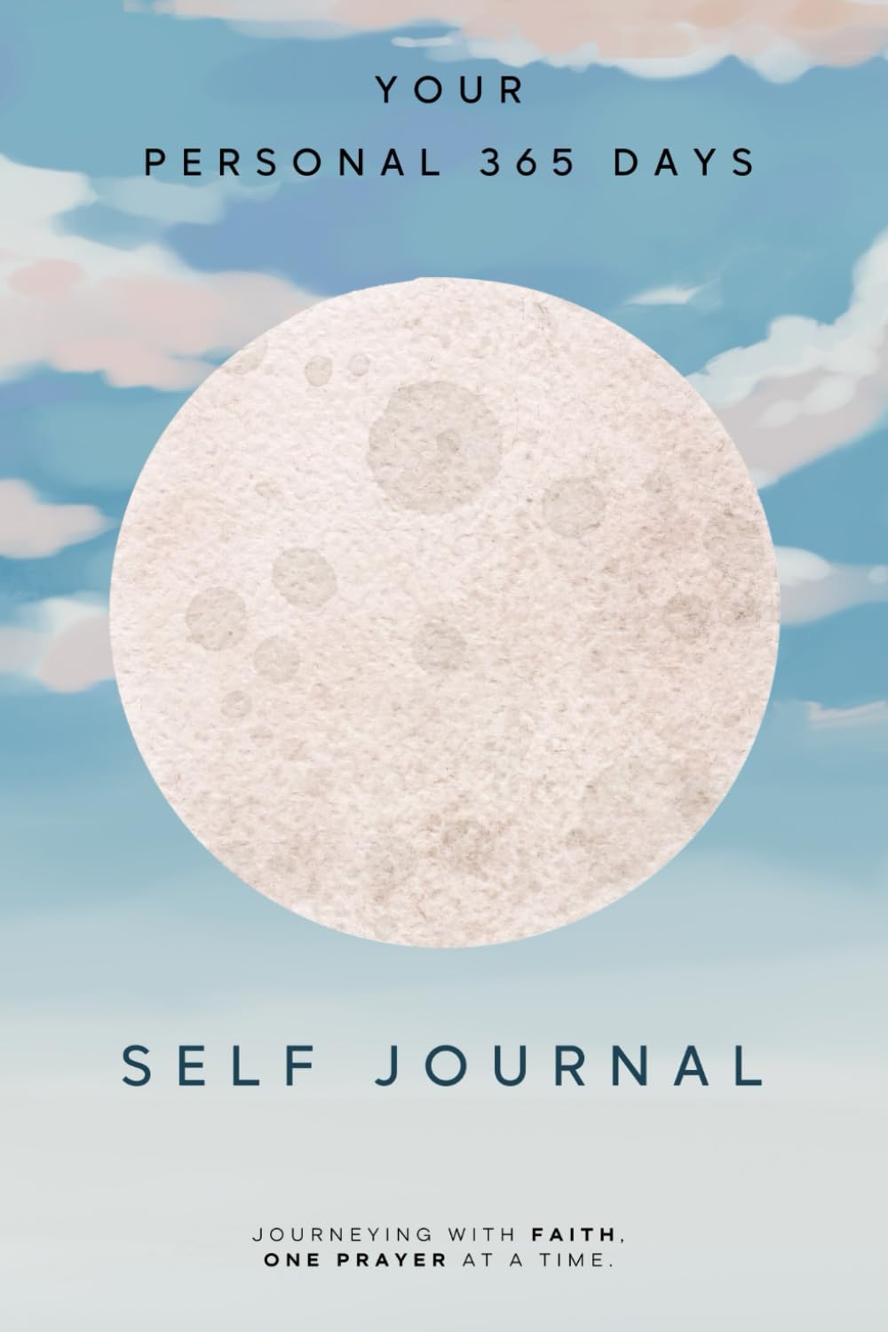 SELF JOURNAL: Manifest | Grow | Write down your Thoughts, Wishes and Emotions