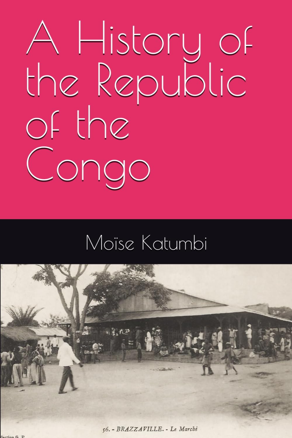 A History of the Republic of the Congo