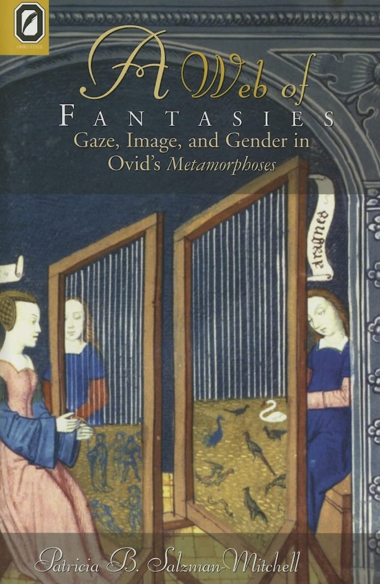 Buy A Web of Fantasies: Gaze, Image, And Gender in Ovid's Metamorphoses — BookShops.in