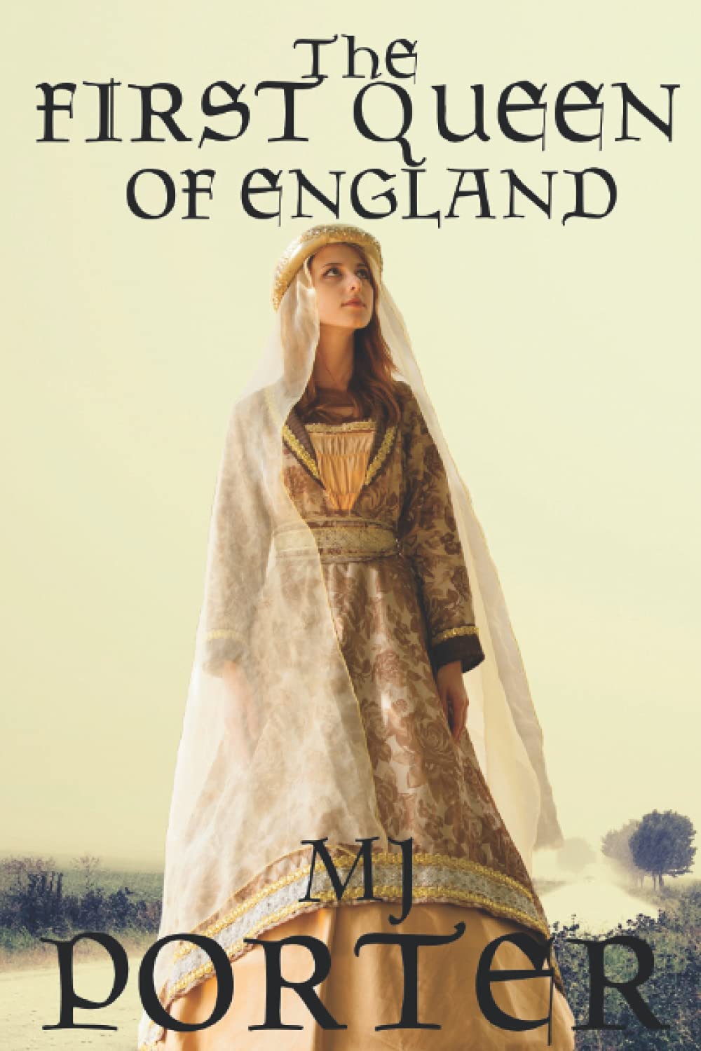 The First Queen of England: 1