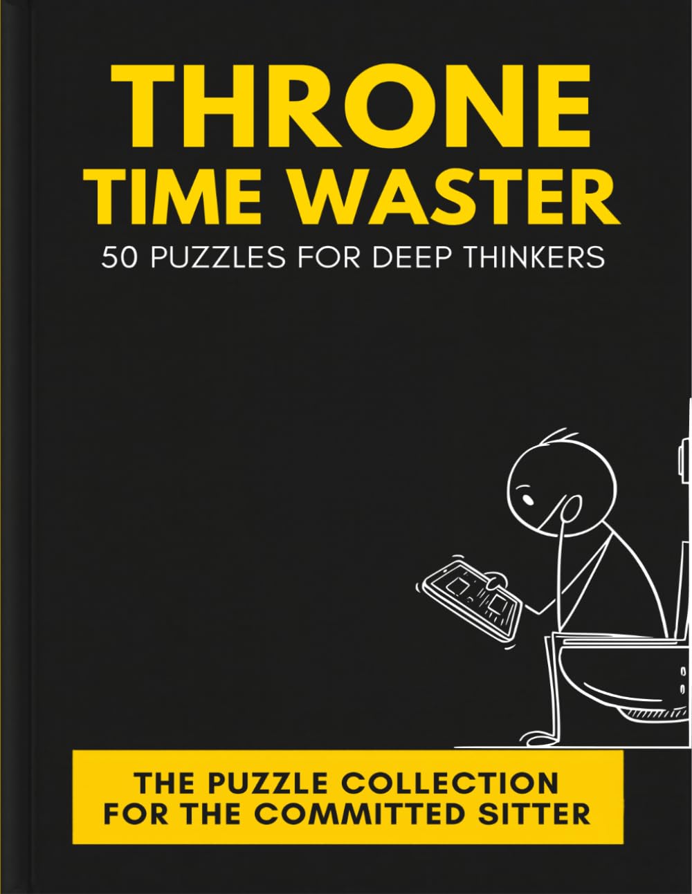 Throne Time Waster: 50 Puzzles for Deep Thinkers