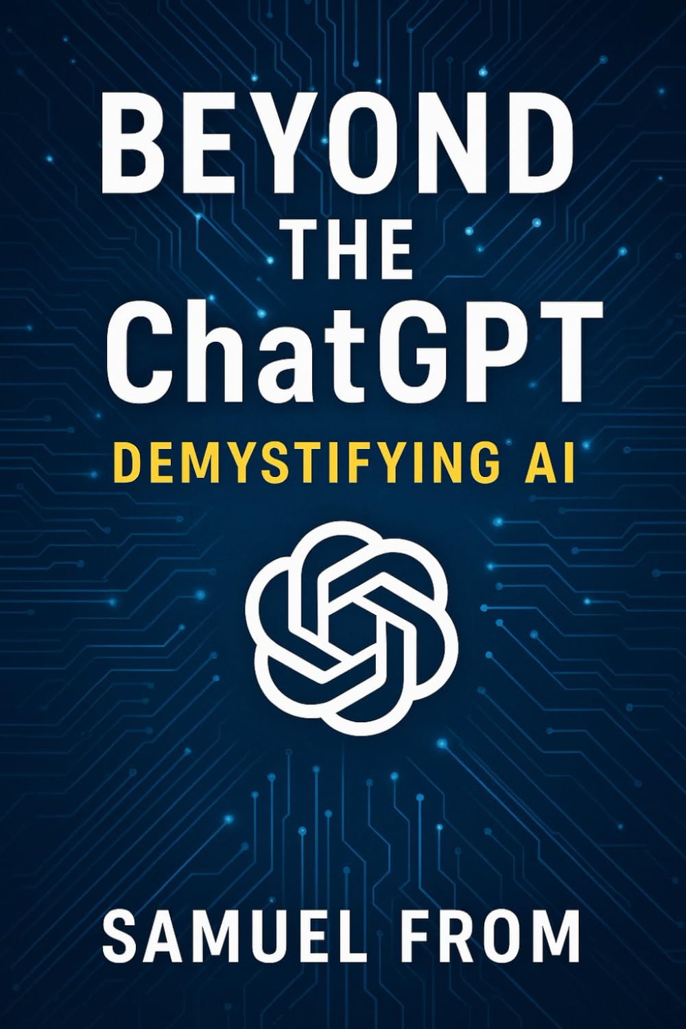 Beyond The ChatGPT: Demystifying AI