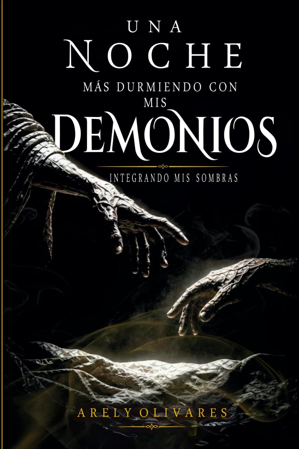 UNA NOCHE MÁS DURMIENDO CON MIS DEMONIOS: INTEGRANDO MIS SOMBRAS