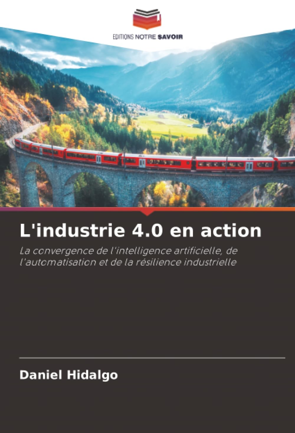 L'industrie 4.0 en action: La convergence de l'intelligence artificielle, de l'automatisation et de la résilience industrielle